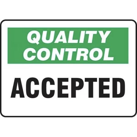 Accuform QUALITY CONTROL SAFETY SIGN ACCEPTED MQTL703XP